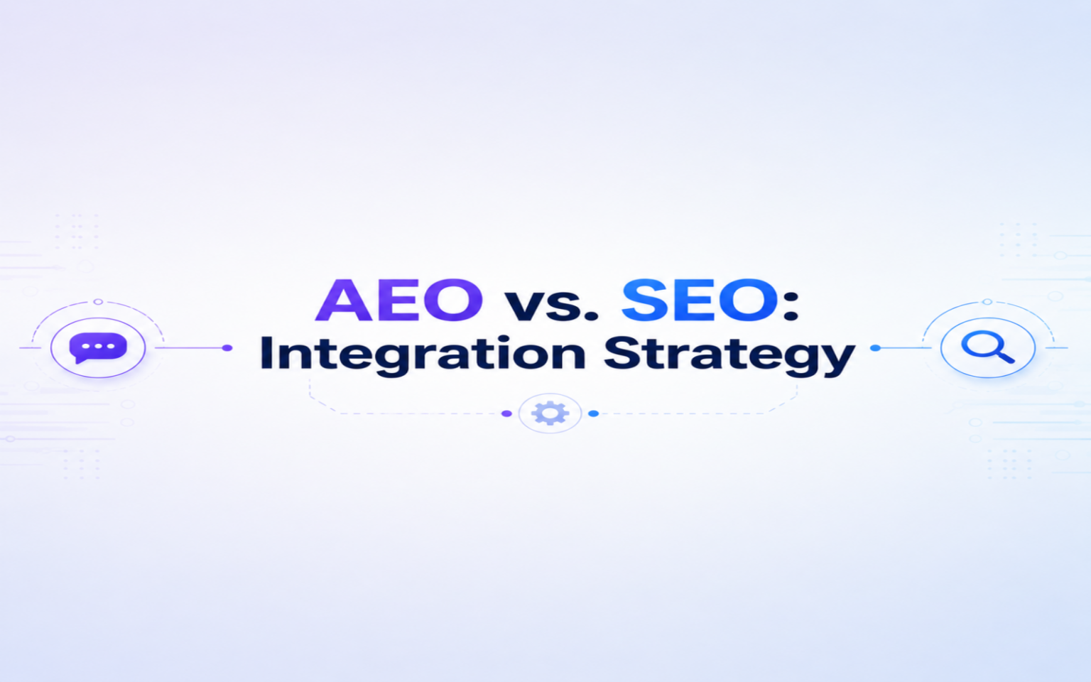 AEO vs. SEO: Integration Strategy